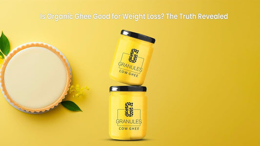 Is Organic Ghee Good for Weight Loss? The Truth Revealed