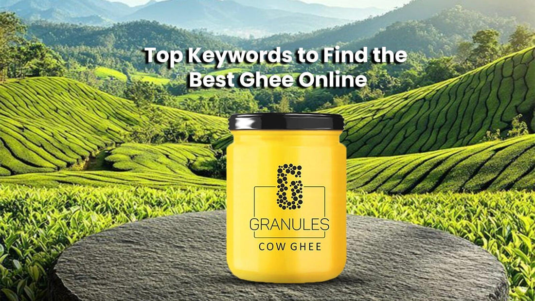 Top Keywords to Find the Best Ghee Online